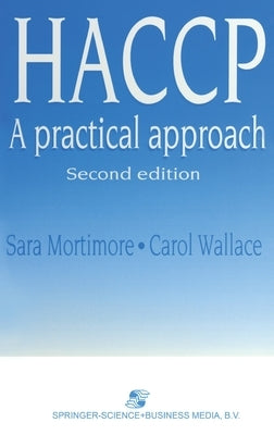 Haccp: A Practical Approach, Second Edition by Mortimore, Sara