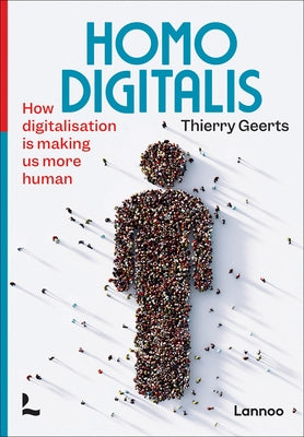 Homo Digitalis by Geerts, Thierry