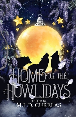Home for the Howlidays by Curelas, M. L. D.