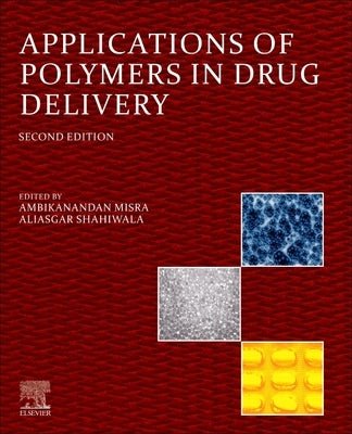 Applications of Polymers in Drug Delivery by Misra, Ambikanandan