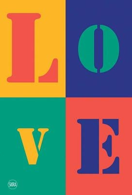 All You Need Is Love: Contemporary Art Meets Amour by Eccher, Danilo