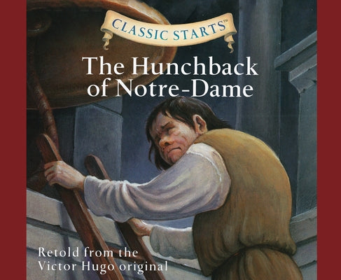 Classic Starts(r): The Hunchback of Notre-Dame Volume 48 by Hugo, Victor