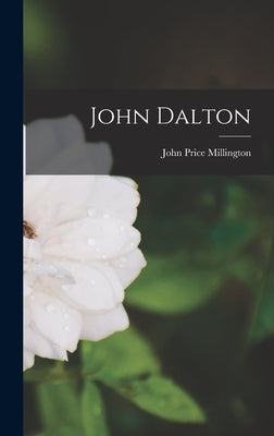 John Dalton by Price, Millington John
