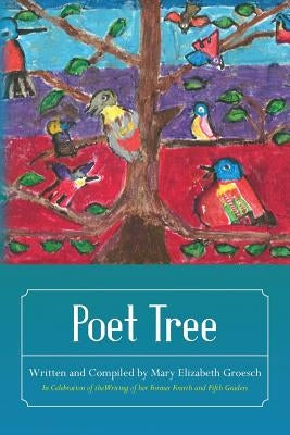 Poet Tree by Groesch, Mary Elizabeth