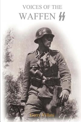 Voices of the Waffen SS by Villani, Gerry
