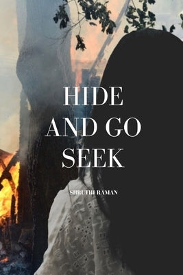 Hide and Go Seek by Raman, Shruthi
