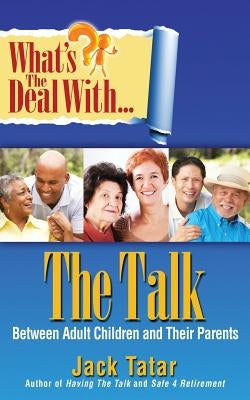 What's the Deal with the Talk Between Adult Children and Their Parents by Tatar, Jack