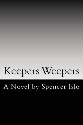 Keepers Weepers by Islo, Spencer