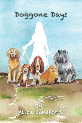 Doggone Days by Lunsford, Alice