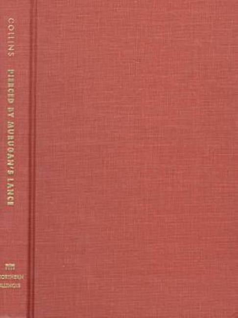 Pierced by Murugan's Lance by Collins, Elizabeth Fuller