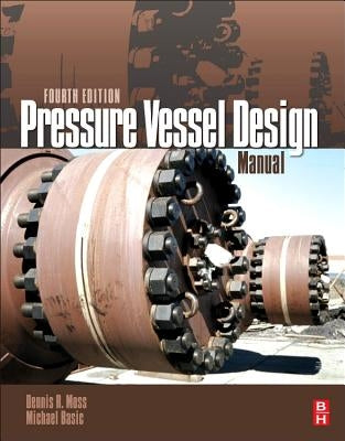 Pressure Vessel Design Manual by Moss, Dennis R.