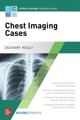 Critical Concept Mastery Series: Chest Imaging Cases by Healy, Zachary