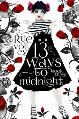 13 Ways to Midnight (The Midnight Saga Book #3) by Volley, Rue