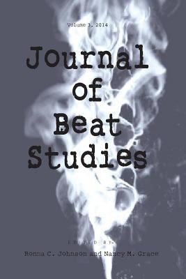 Journal of Beat Studies Vol 3 by Grace, Nancy McCampbell