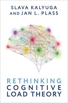 Rethinking Cognitive Load Theory by Kalyuga, Slava