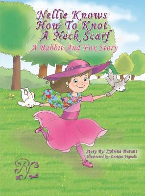 Nellie Knows How To Knot A Neck Scarf by Durant, Sybrina