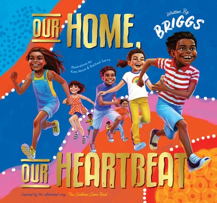 Our Home Our Heartbeat by Briggs, Adam