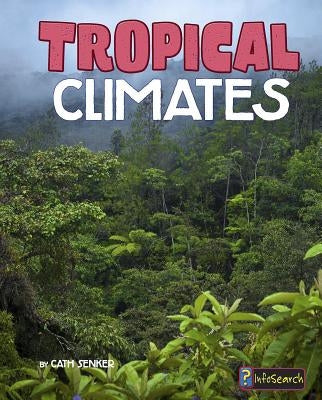 Tropical Climates by Senker, Cath