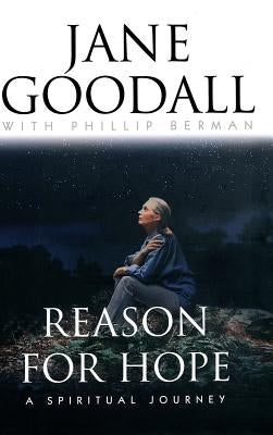 Reason for Hope: A Spiritual Journey by Goodall, Jane