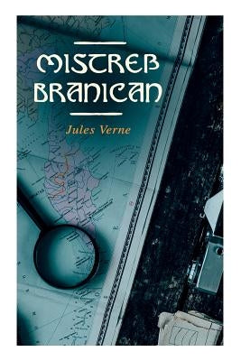Mistreﾟ Branican by Verne, Jules