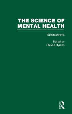 Schizophrenia: The Science of Mental Health by Hyman, Steven E.
