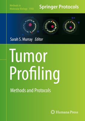 Tumor Profiling: Methods and Protocols by Murray, Sarah S.