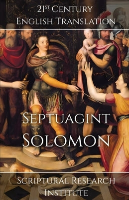 Septuagint - Solomon by Scriptural Research Institute