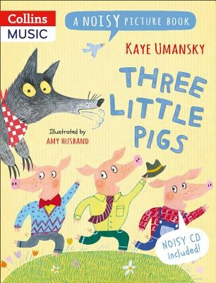 Three Little Pigs: A Noisy Picture Book [With CD (Audio)] by Umansky, Kaye