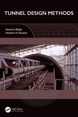 Tunnel Design Methods by Bobet, Antonio