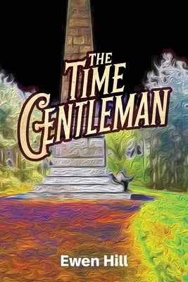 The Time Gentleman by Hill, Ewen