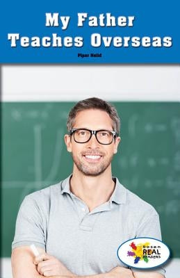 My Father Teaches Overseas by Nelid, Piper