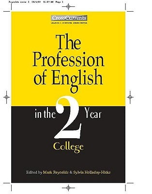 The Profession of English in the Two-Year College by Reynolds, Mark