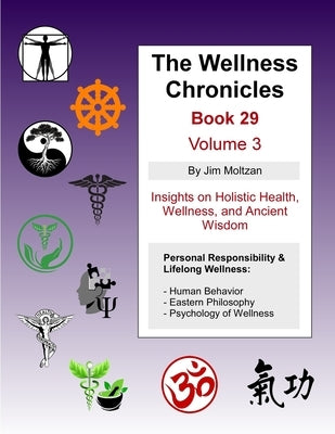 The Wellness Chronicles-Book 29 by Moltzan, Jim