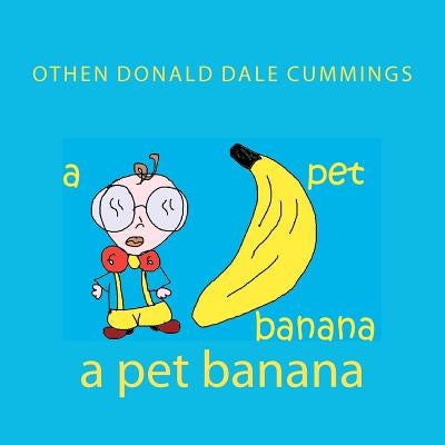 A pet banana by Cummings, Othen Donald Dale