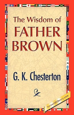 The Wisdom of Father Brown by Chesterton, G. K.