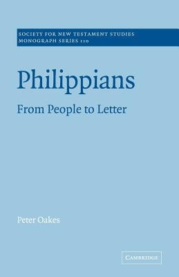 Philippians: From People to Letter by Oakes, Peter
