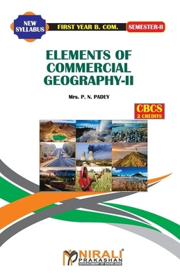 Elements of Commercial Geography -- II by Padey, P. N.