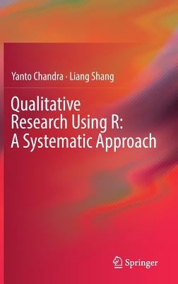 Qualitative Research Using R: A Systematic Approach by Chandra, Yanto