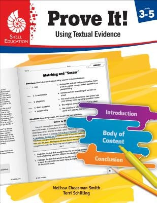 Prove It! Using Textual Evidence, Levels 3-5 by Cheesman Smith, Melissa