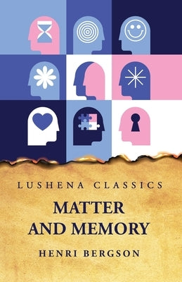 Matter and Memory by Henri Bergson