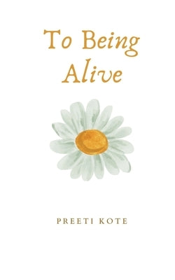 To Being Alive by Kote, Preeti