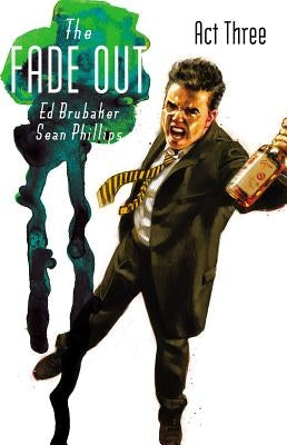 The Fade Out, Volume 3 by Brubaker, Ed