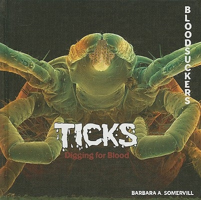 Ticks by Somervill, Barbara A.