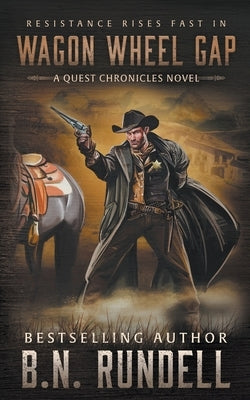 Wagon Wheel Gap: A Classic Western Series by Rundell, B. N.