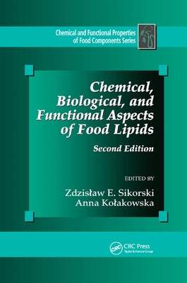 Chemical, Biological, and Functional Aspects of Food Lipids by Sikorski, Zdzislaw Z. E.
