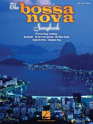 The Bossa Nova Songbook by Hal Leonard Corp