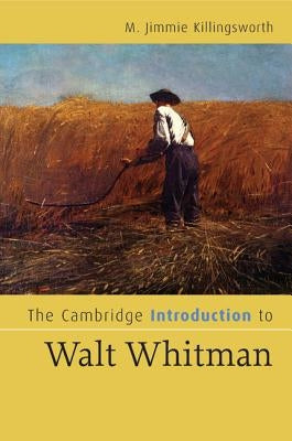 The Cambridge Introduction to Walt Whitman by Killingsworth, M. Jimmie