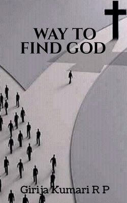 Way to Find God by Kumari, Girija