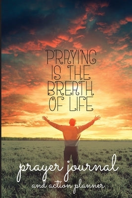 Prayer Journal and Action Planner by Read Me Press, Pick Me