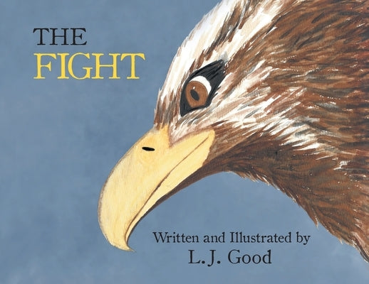 The Fight by Good, L. J.